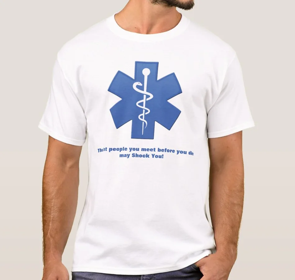 Funny Slogan Star of Life Medical Paramedics T Shirt. High Quality Cotton, Large Sizes, Breathable Top, Loose Casual T-shirt