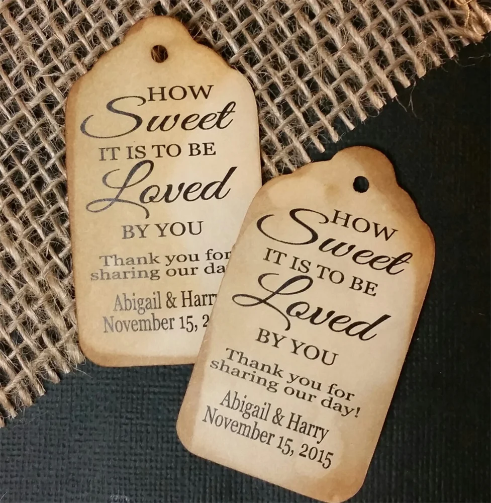 50pcs Custom How Sweet it is to be Loved by You Thank you for Sharing our Day MEDIUM Personalized Wedding Favor Tags