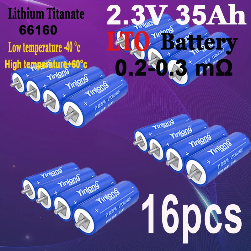 

16 PCS 2.3V 35Ah battery original Yinlong LTO 66160 10C discharge DIY 12V low temperature resistant lithium Titanate batteries