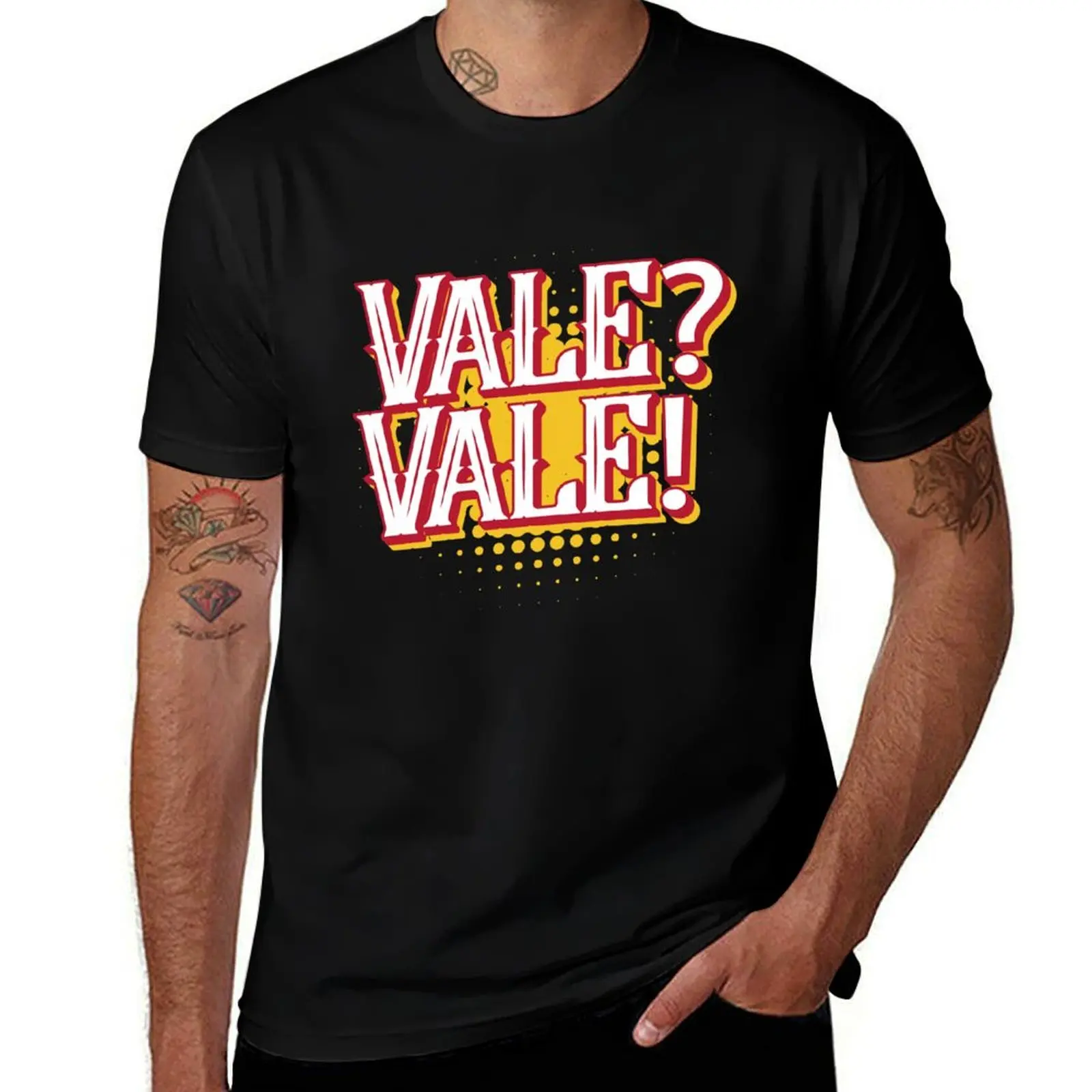 

Spanish: Vale Vale! T-Shirt man t shirt cotton high quality t shirts for man cotton soft anime tshirt T-Shirt