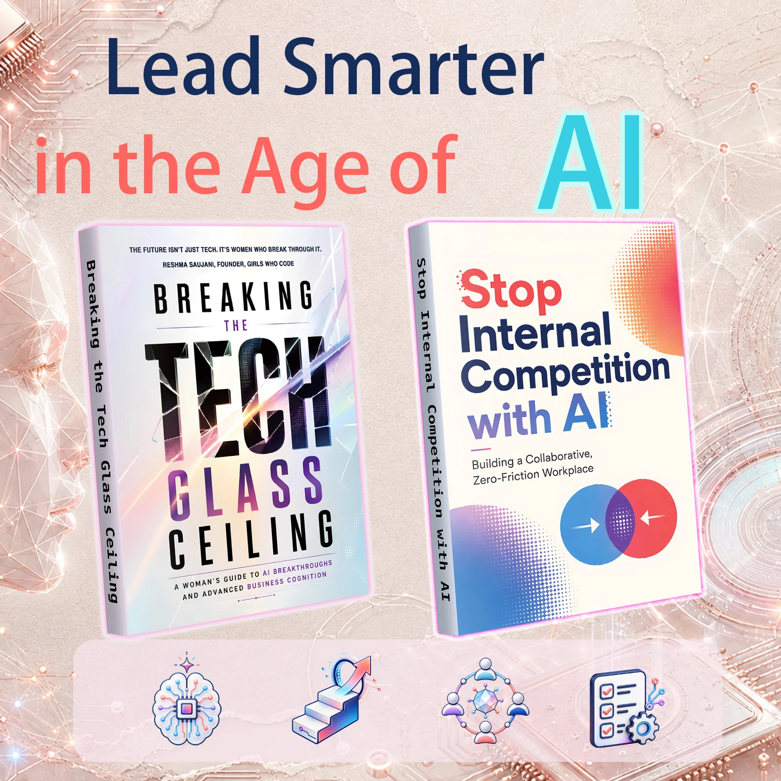 2-Book Women in Tech & AI Leadership Set, Breaking the Tech Glass Ceiling & Stop Internal Competition with AI, Career Growth