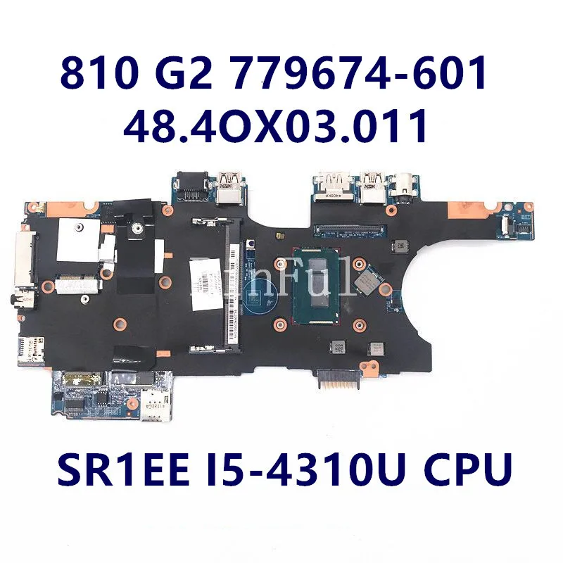 

779674-601 779674-501 779674-001 For HP 810 G2 810-G2 Laptop Motherboard 48.4OX03.011 With SR1EE I5-4310U CPU 100%Full Tested