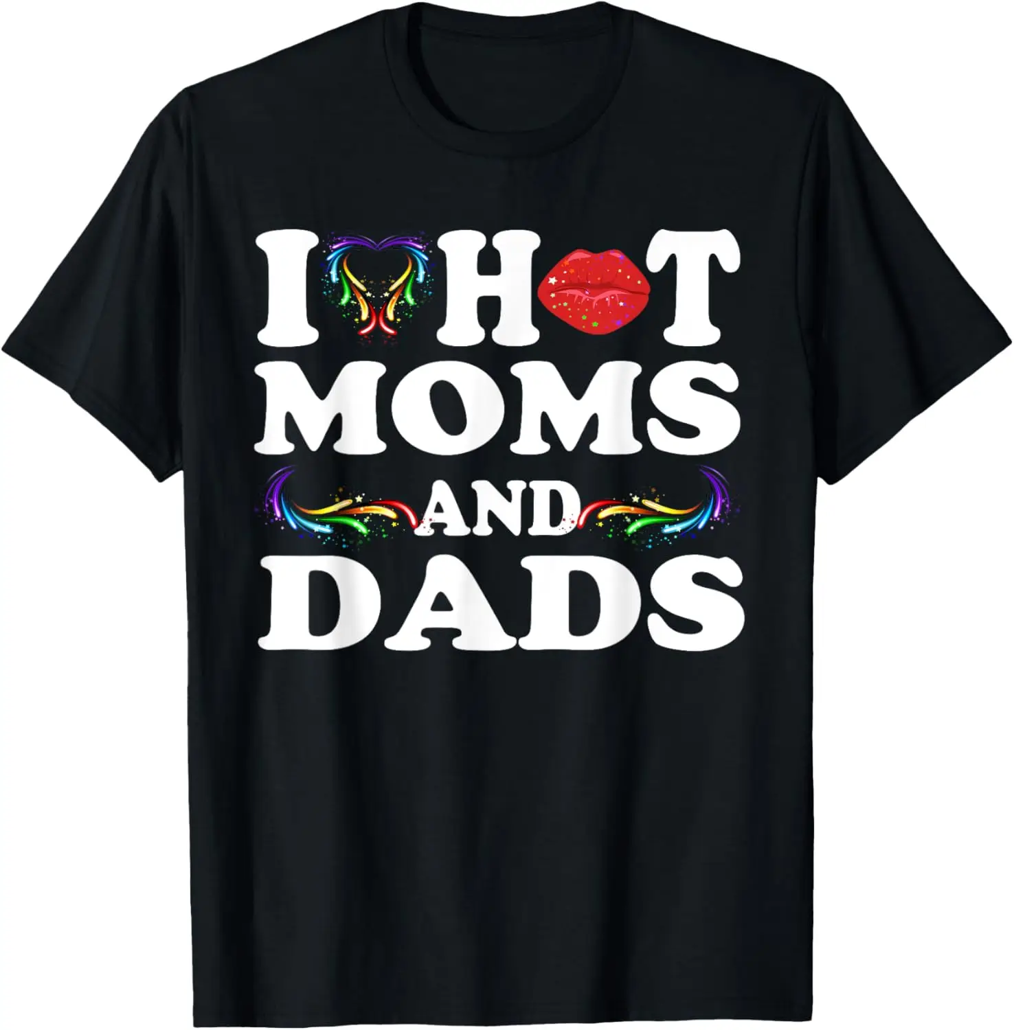 I Heart Hot I Love Hot Moms and Dads T-Shirt