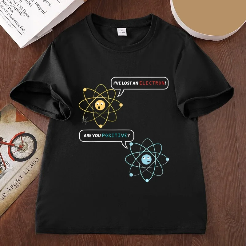 I Lost An Electron Are You Positive T-shirt Chemistry Joke T-Shirts Funny Nerdy Atom Science Graphic Tee Physics Lovers Clothes