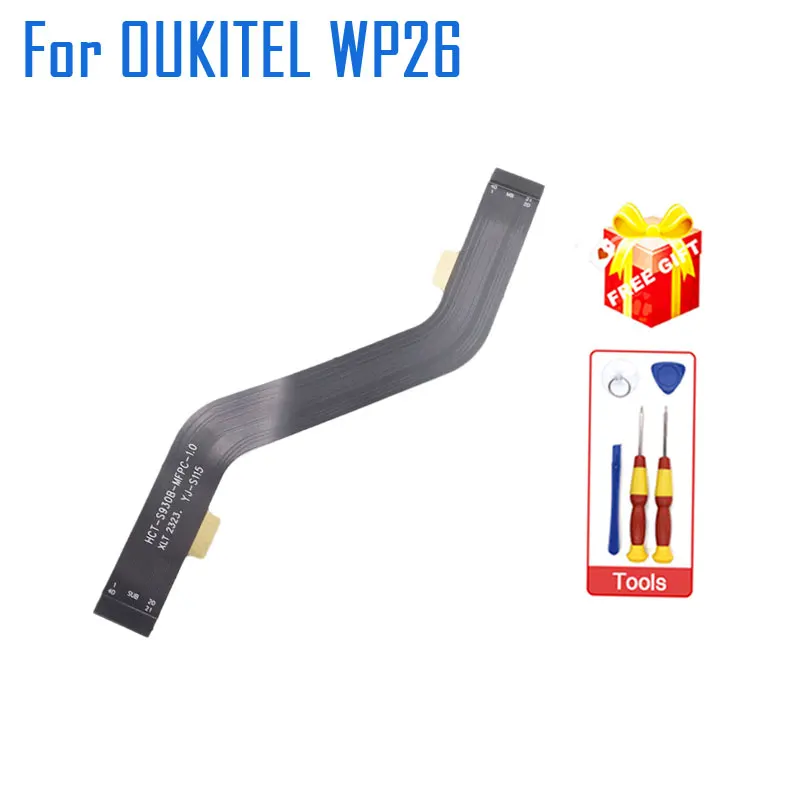 

New Original OUKITEL WP26 Main FPC Connect Motherboard Ribbon Board Cable flex FPC Accessories For OUKITLE WP26 Smart Phone