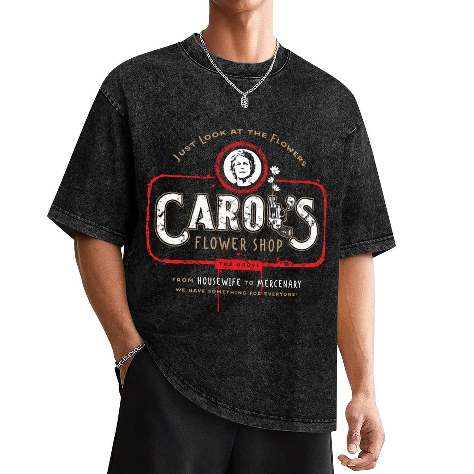 

Carol's Flower Shop - Look At The Flowers! T-Shirt fashion shirts oversize t-shirts man mens tall t shirts