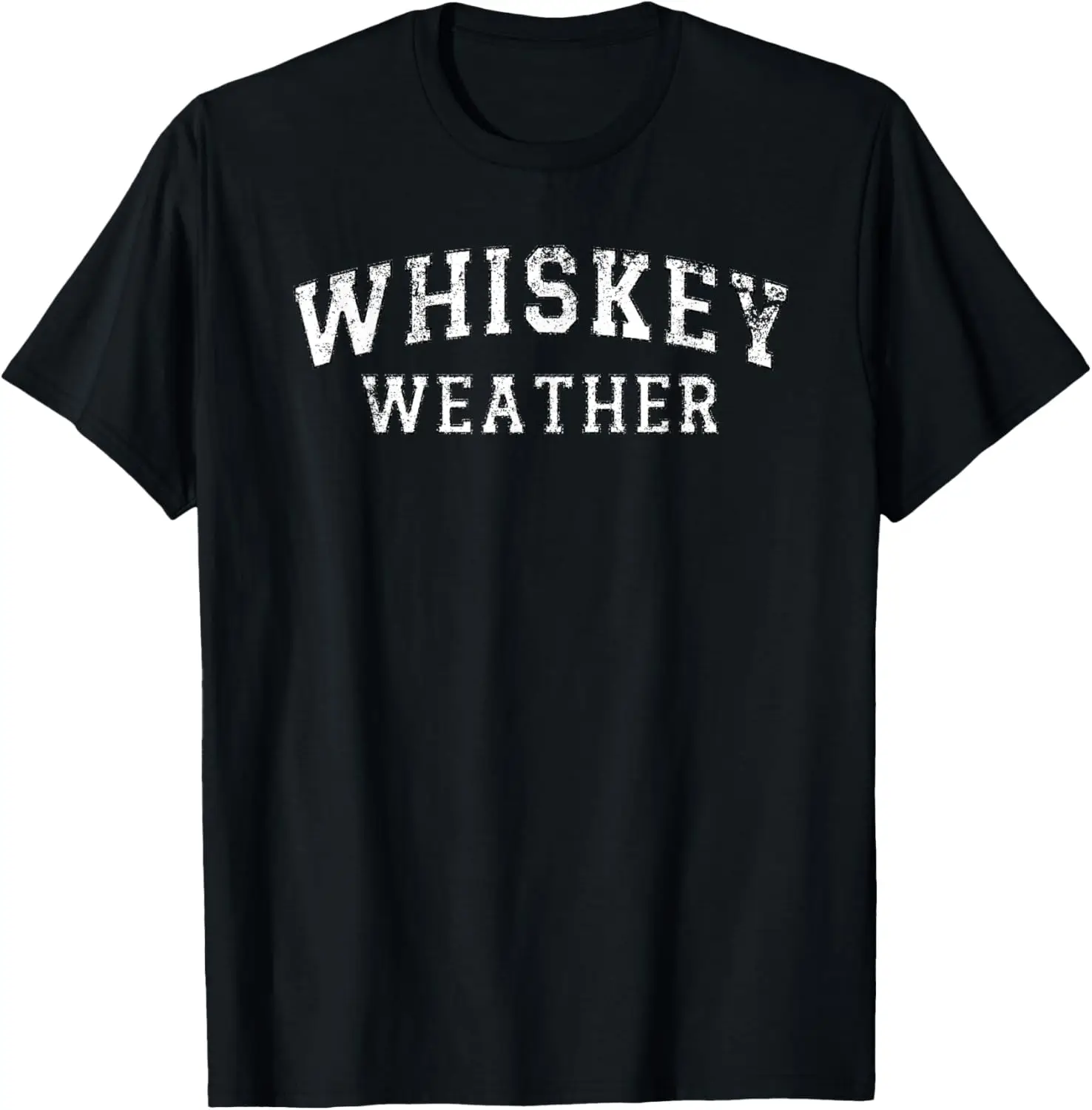 

Whiskey Weather Meme Quote for Bourbon or Scotch Whiskey Fan T-Shirt