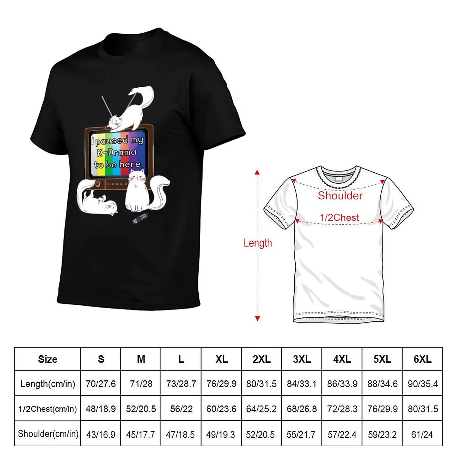 I Paused My K-Drama to be Here. T-Shirt Big and Tall Casual T-Shirt