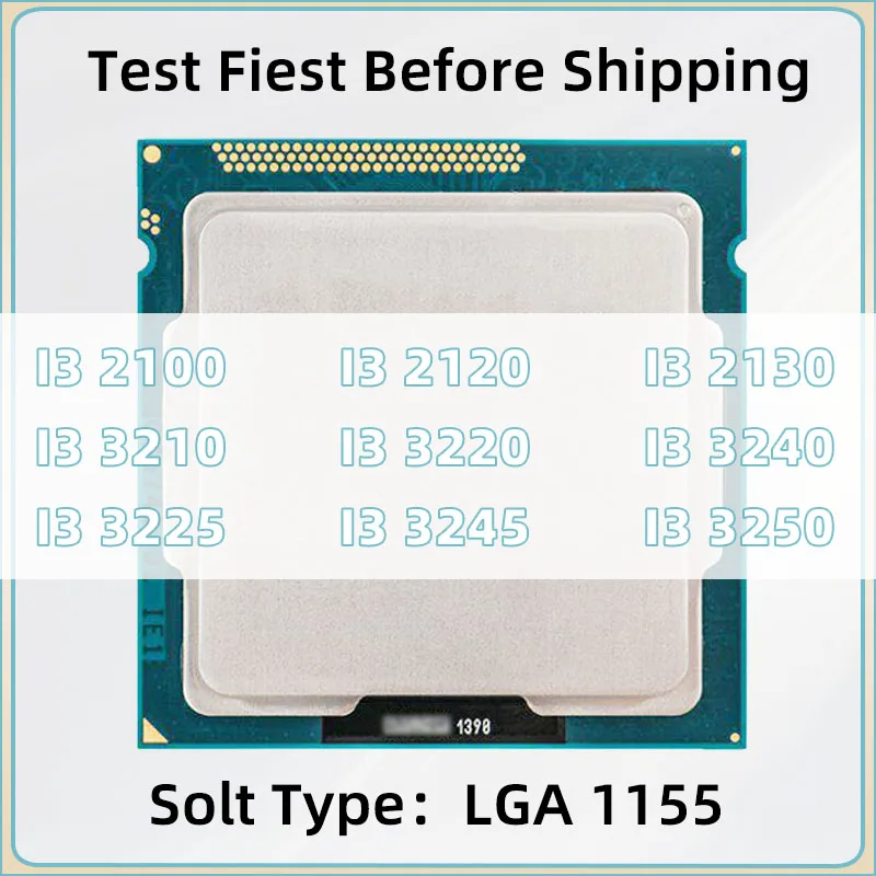 I3 2100 I3 2120 I3 2130 I3 3210 I3 3220 I3 3240 I3 3225 I3 3245 I3 3250 LGA 1155 Pin CPU Processor