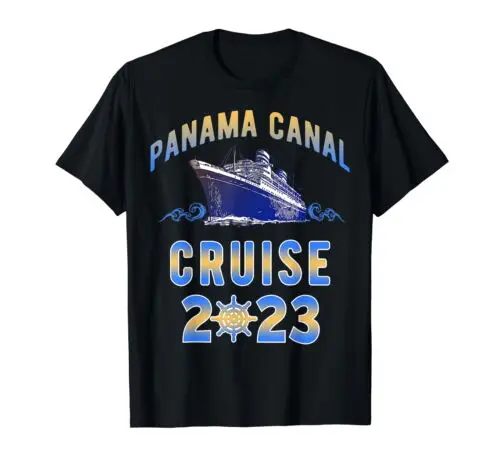 Panama Canal Cruise 2023 Central America Sailing Cruising T-Shirt