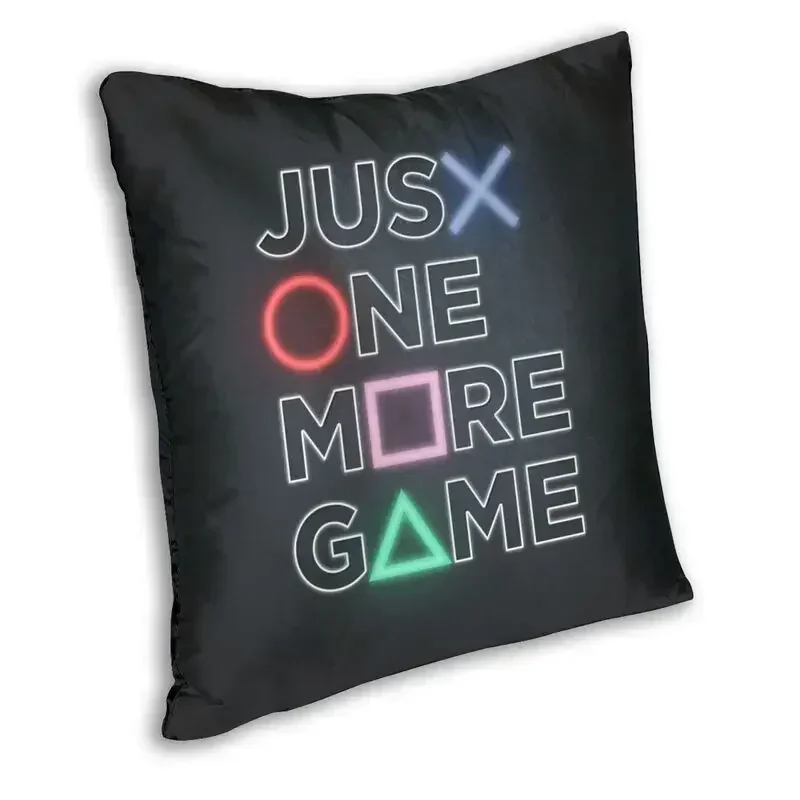 Just One More Game Square Pillowcover Decoration Video Game Gaming Gamer Cushion Cover Throw Pillow for Car Double-sided Print