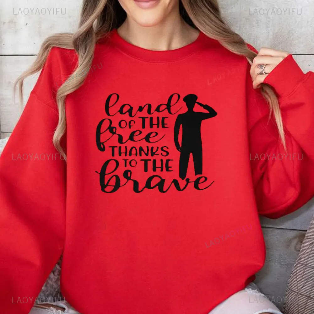 Land of The Free Thanks To The Brave Adult Crewneck Winter Sweatshirt Veterans Day Gifts American Woman Red Hoodie Unisex Hoody