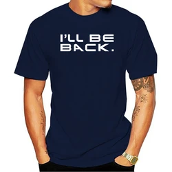 Summer 2021 Casual t-shirt Terminator Genisys I ll BE BACK Print Pattern O-Neck Short Sleeve Tee Tops