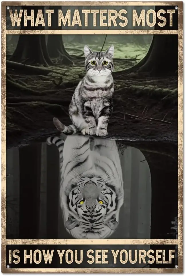 GLOBLELAND-letrero De hojalata De gato blanco, cartel De hojalata De Metal Vintage con tigre, What Matters Most is How You See Yourself, cartel De placa Retro para pared