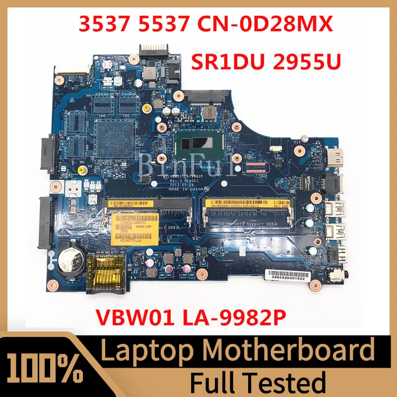 

CN-0D28MX 0D28MX D28MX For Dell INSPIRON 3537 5537 Laptop Motherboard VBW01 LA-9982P With SR1DU 2955U CPU 100% Full Tested Good