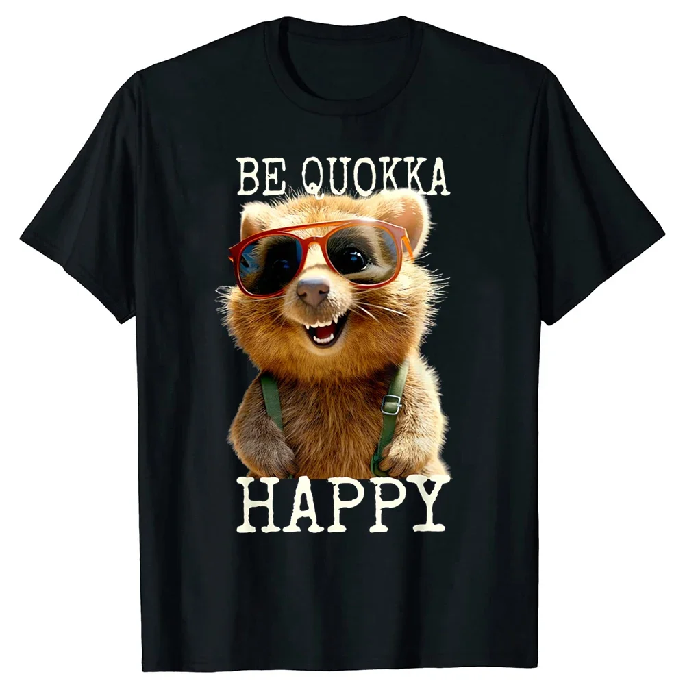 Be Quokka Happy I Love Cute Smiling Quokkas T Shirts Graphic Cotton Streetwear Short Sleeve Gifts Summer T-shirt Mens Clothing