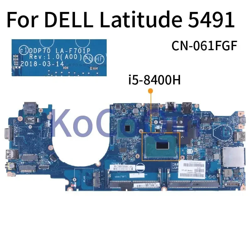 For DELL Latitude 5491 i5-8400H Notebook Mainboard 061FGF DDP70 LA-F701P SR3Z1 DDR4 Laptop Motherboard Tested