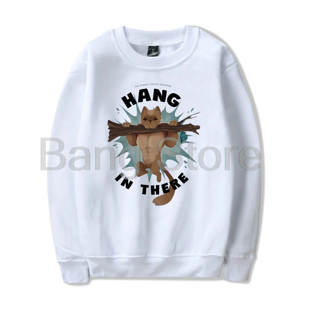 Grian Hang in There Permit Office Cat O-Neck Sweatshirts Women Men Long Sleeve Fashion Pullover Unisex Clothes