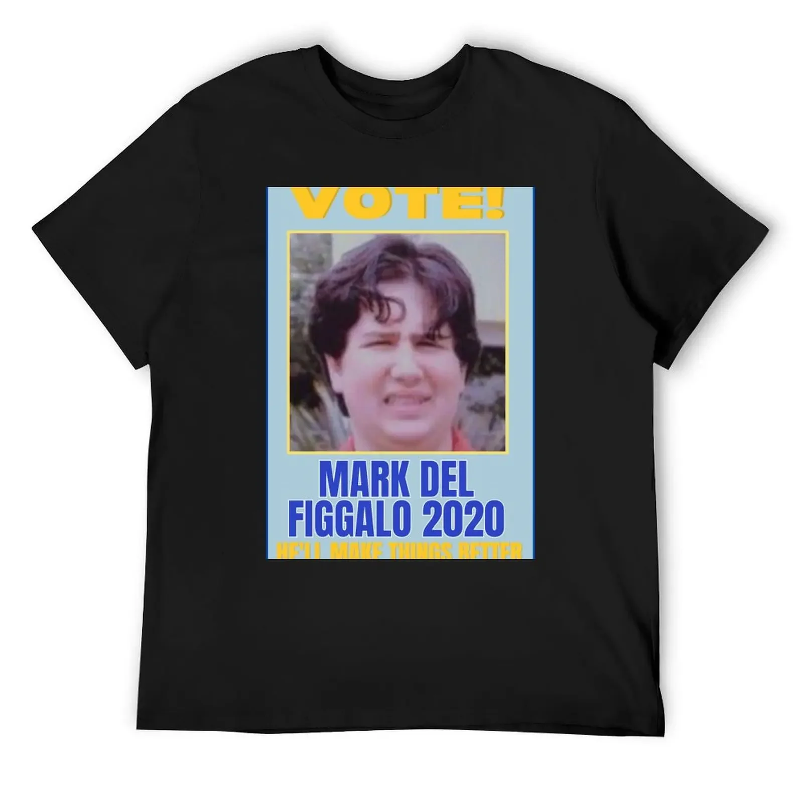 

Vote Mark Del Figgalo 2020 Poster T-Shirt hippie clothes anime clothes cheap stuff T-shirts for men cotton