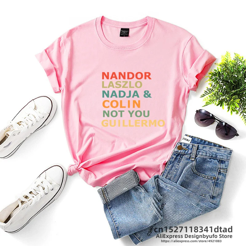 Nandor Nadja Lazlo Colin But Not You Guillermo T Shirt O Neck Women Summer Vampire What We Do In The Shadow Vintage TV T-shirts