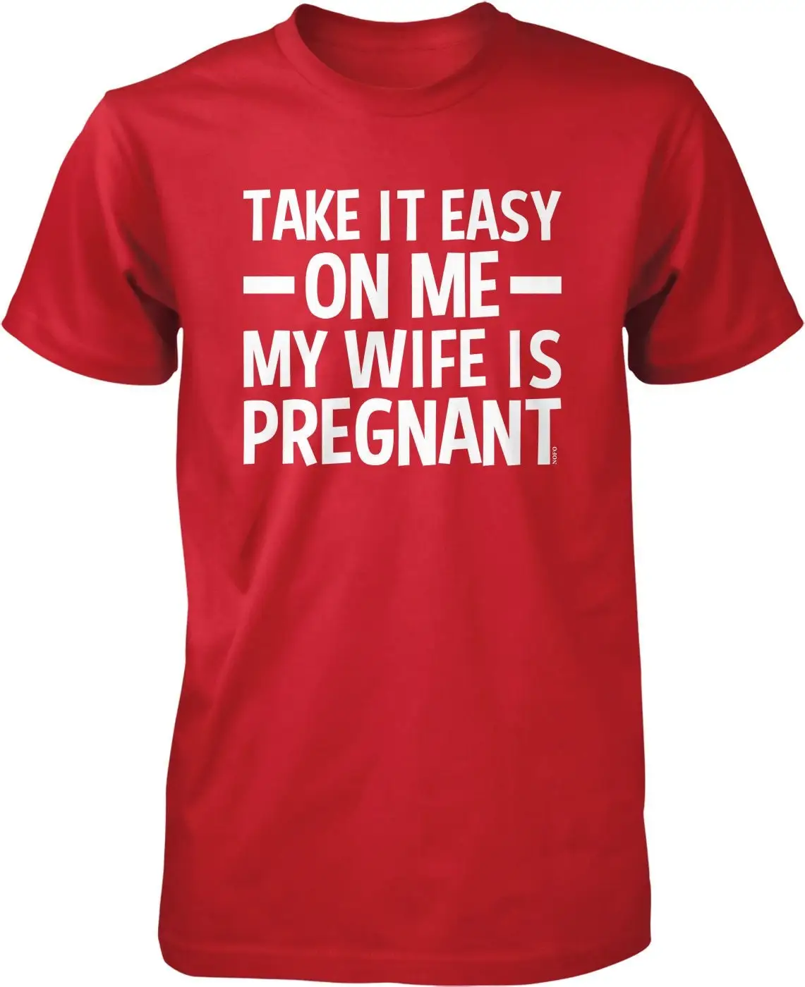 Take it Easy On Me My Wife Is Pregnant Men's T shirt HOOD_01322