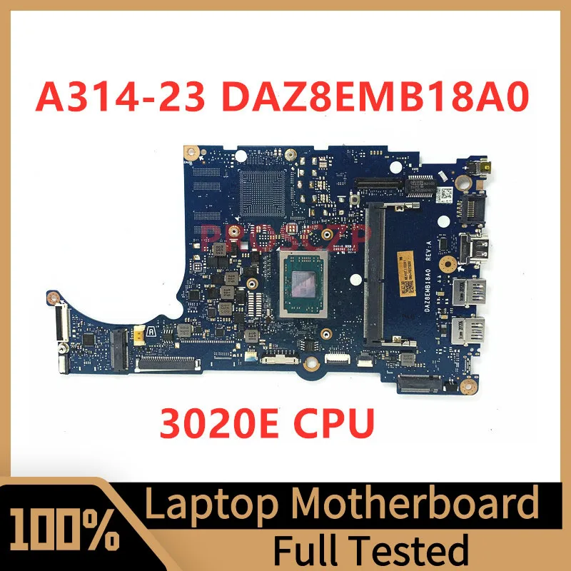 

Материнская плата DAZ8EMB18A0 для ноутбука Acer, детская материнская плата для ноутбука с процессором AMD 3020E, 100% полностью протестирована, хорошо работает