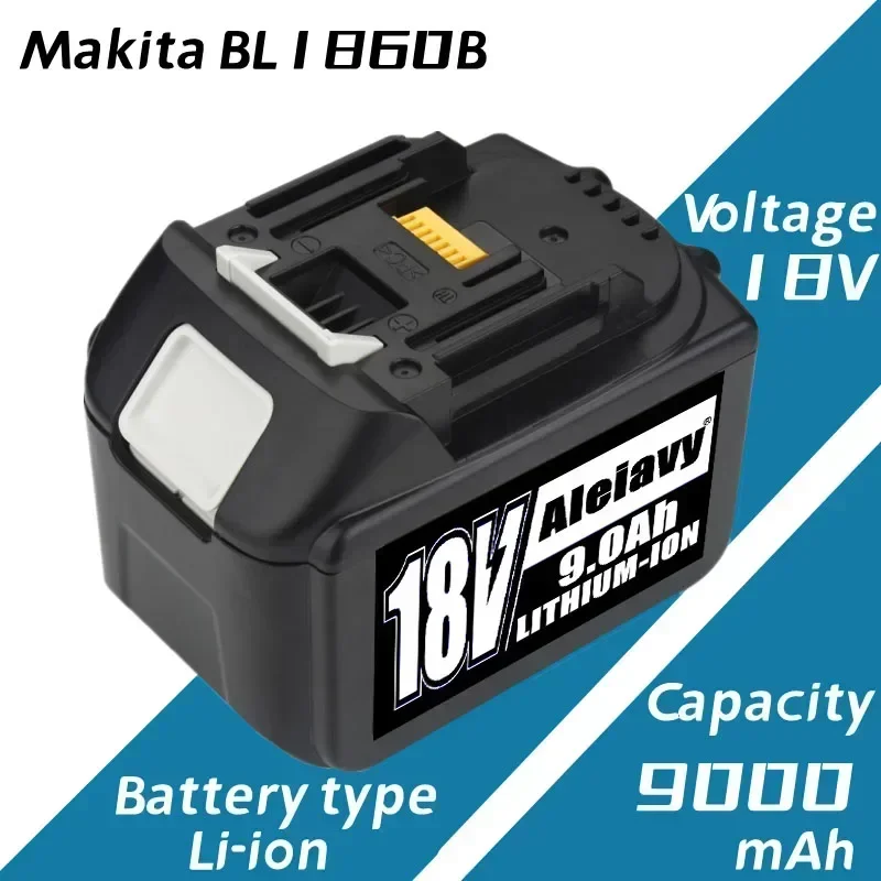 

18650 Battery Rechargeable Lithium-ion BL1860B 18V 9000mAh, for Makita BL1860B BL1880 BL1830 BL1850 BL1860B Aleaivy New