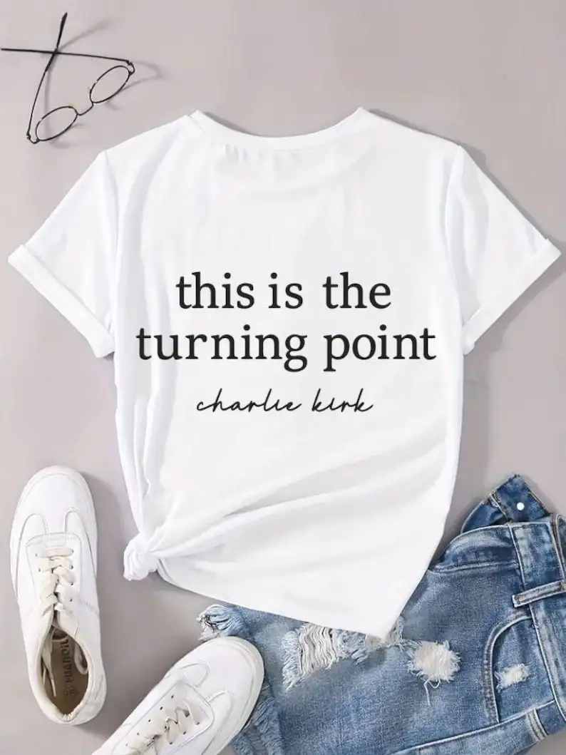 This Is The Turning Point T-shirt Charlie Kirk Inspired Patriotic Conservative Positive Mindset Cotton Shirt Graphic Streetwear