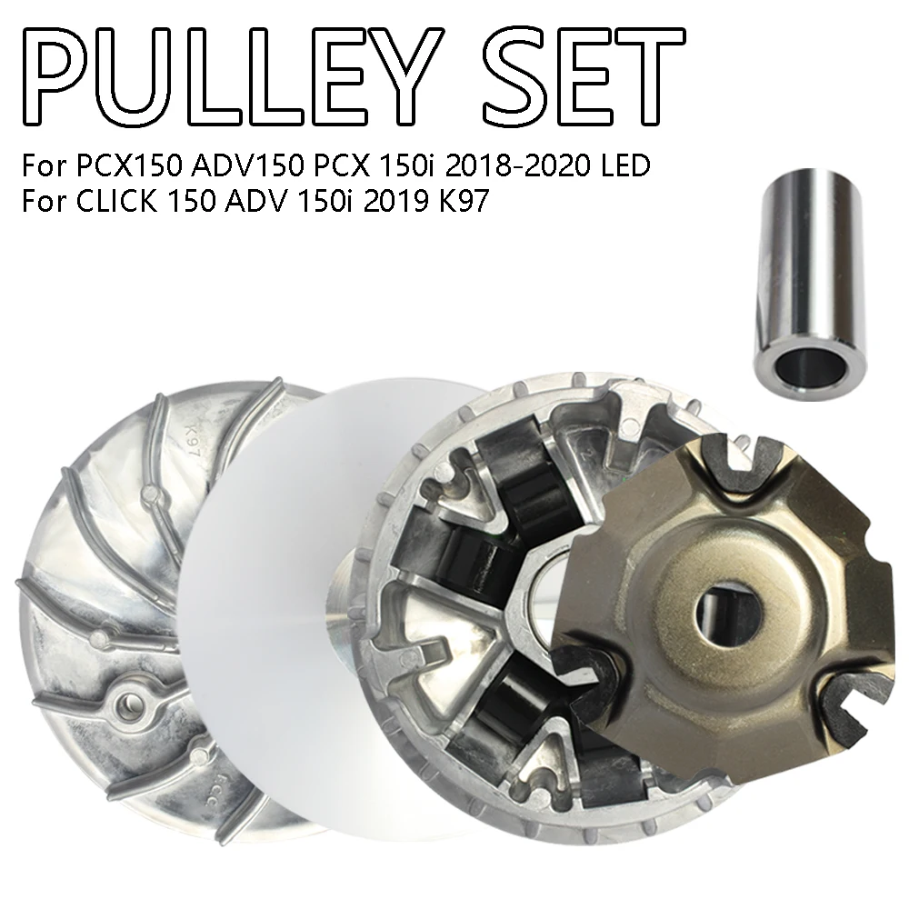

PULLEY SET For PCX150 ADV150 PCX 150i 2018-2020 LED CLICK 150 ADV 150i 2019 K97