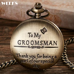 To My Groomsmen Quartz Pocket Watch Men Women Wedding Gifts Present Engraved Carving Pendant Fob Chain Steampunk Pendant Clock