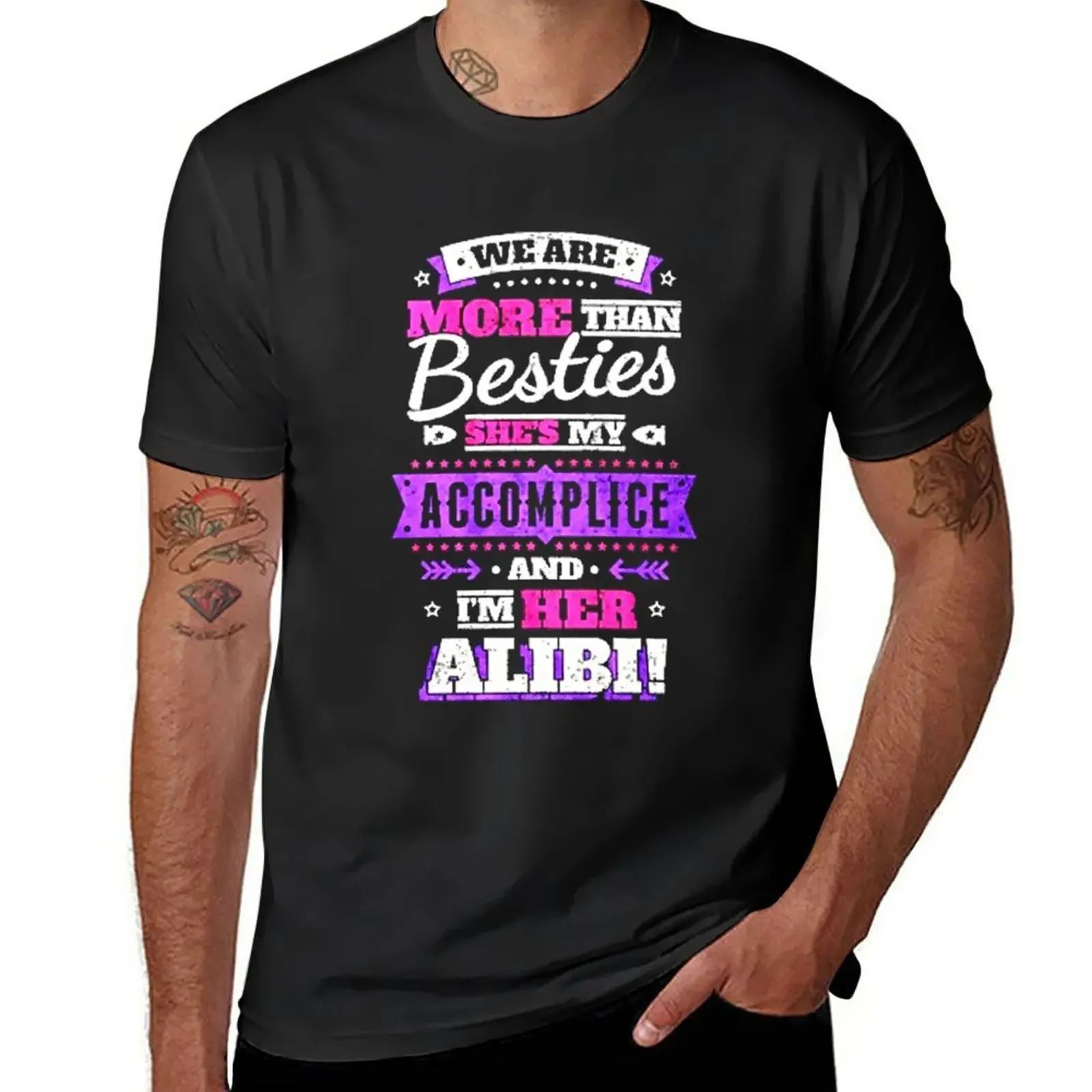 New We Are More Than Besties She's My Accomplice And I'm Her Alibi T-Shirt heavyweight t shirts hippie clothes T-shirt men