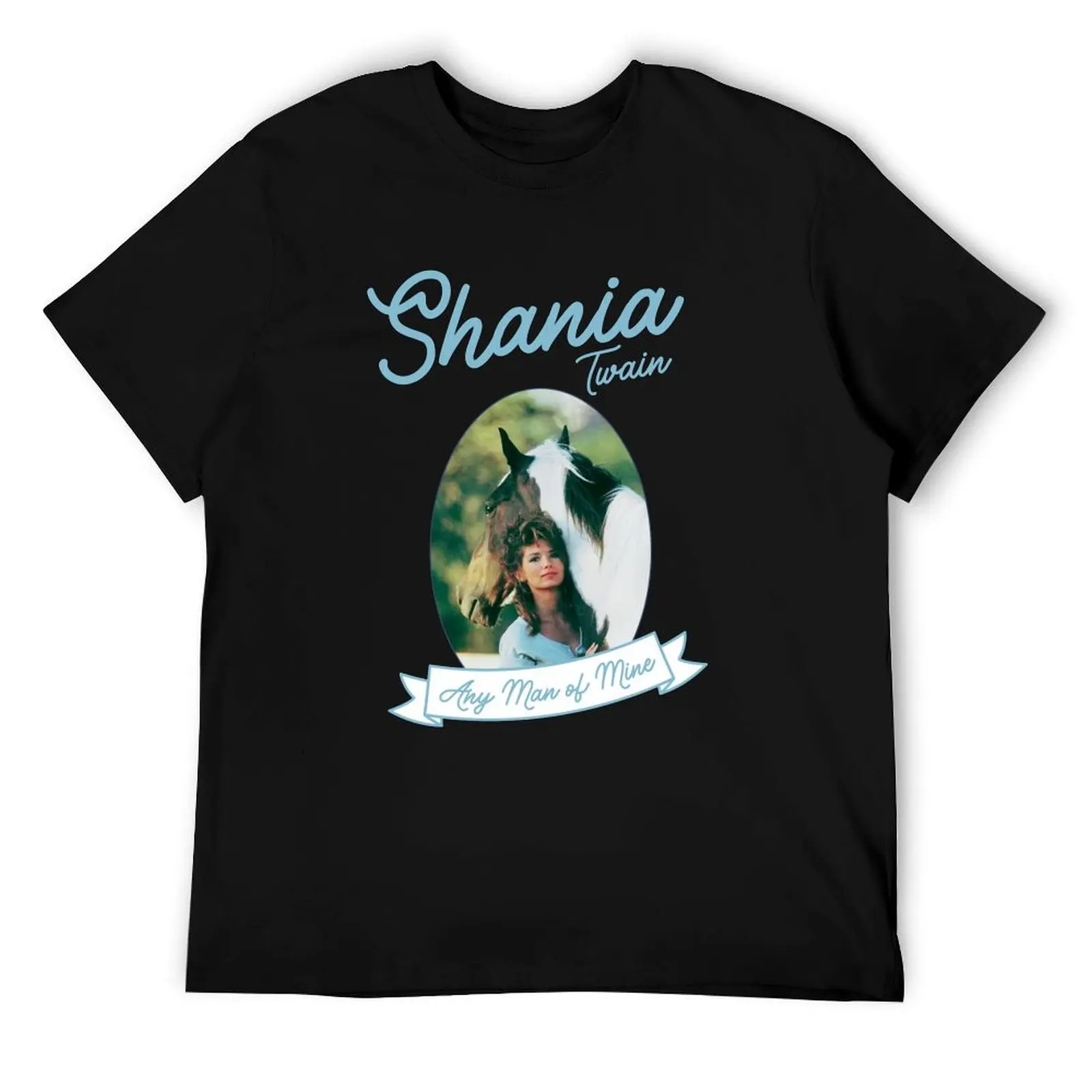 

Shania Twain Any Man of Mine T-Shirt cotton t shirt man cotton tshirt 100% black cotton t-shirt plain for man package T-Shirt