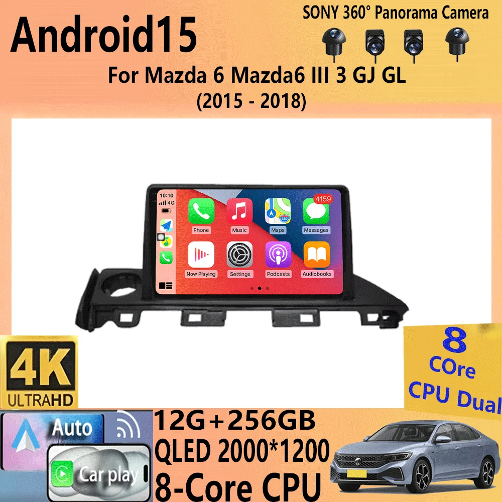 

For Mazda 6 Mazda6 III 3 GJ GL 2015 - 2018 Android 15 Car Radio Rear Camera Multimedia Video Player Bluetooth GPS Mirror Link