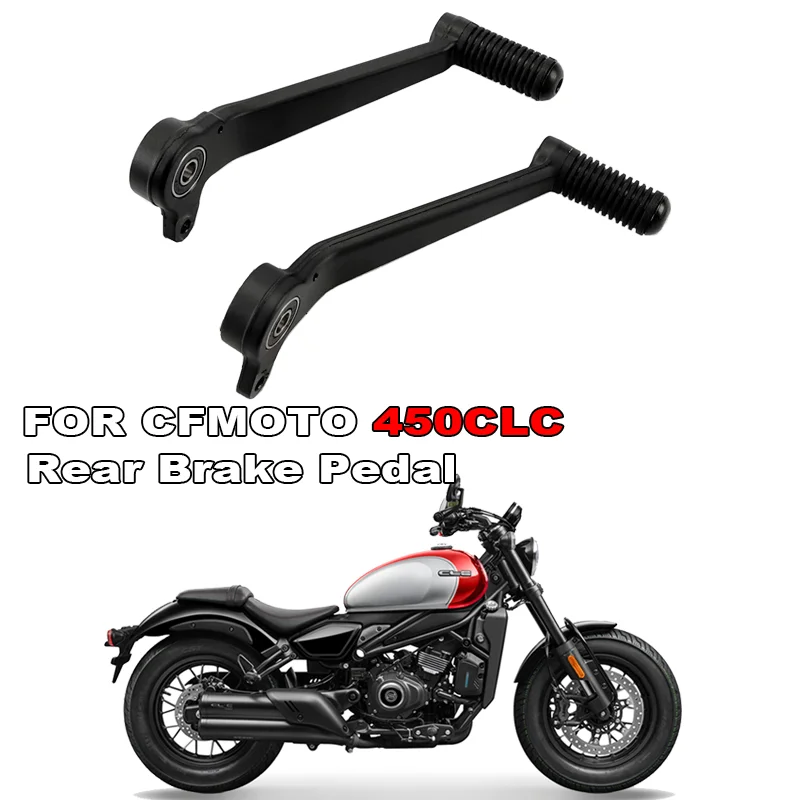 

For CFMOTO 450CLC CF450CLC Motorcycle Rear Brake Pedal Brake Pedal Foot Brake Pedal Foot Tread Original Accessories