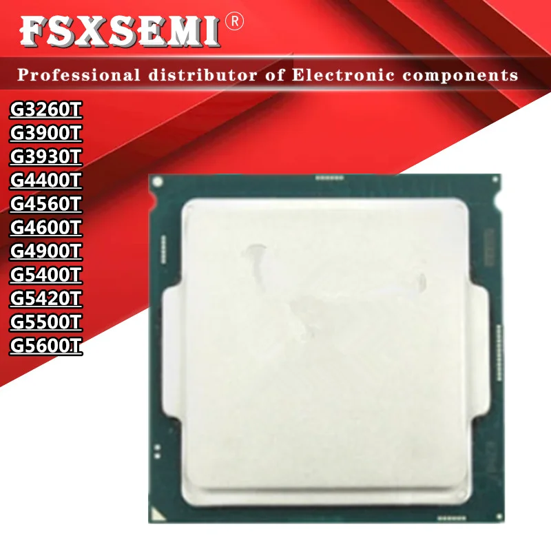 G3260T G3900T G3930T G4400T G4560T G4600T G4900T G5400T  G5420T G5500T G5600T CPU