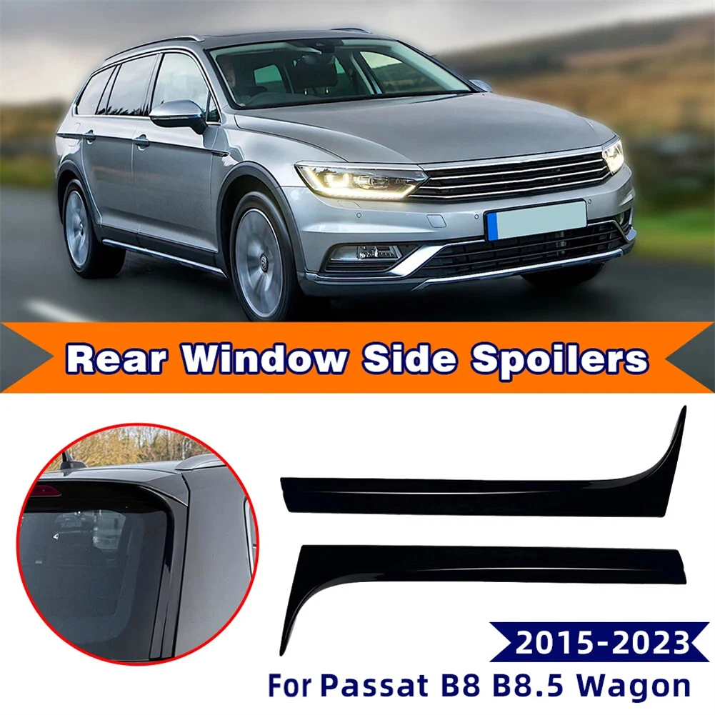 

1 Pair Black Car Rear Window Side Spoiler Trim For Passat B8 B8.5 Wagon 2015-2023 Placement On Vehicle: Rear, Left ,Right Acces