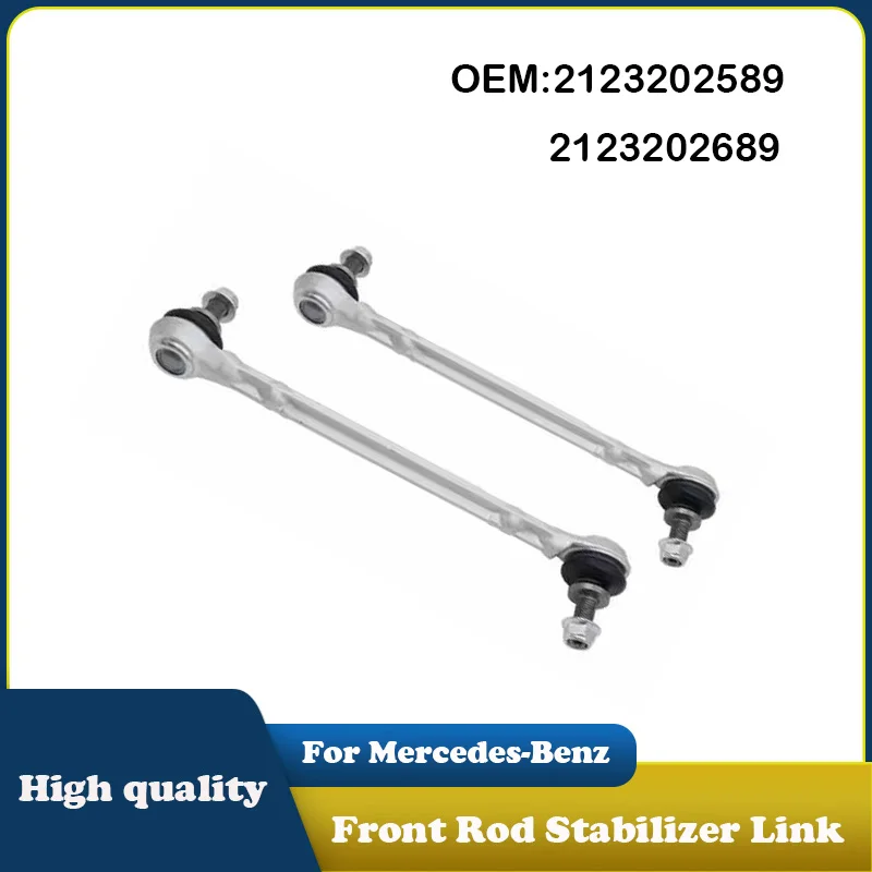 2123202589 2123202689 A2123202589 A2123202689 For Mercedes-Benz W212 C218 CLS250 CLS300 CLS320 Front Rod Stabilizer Link