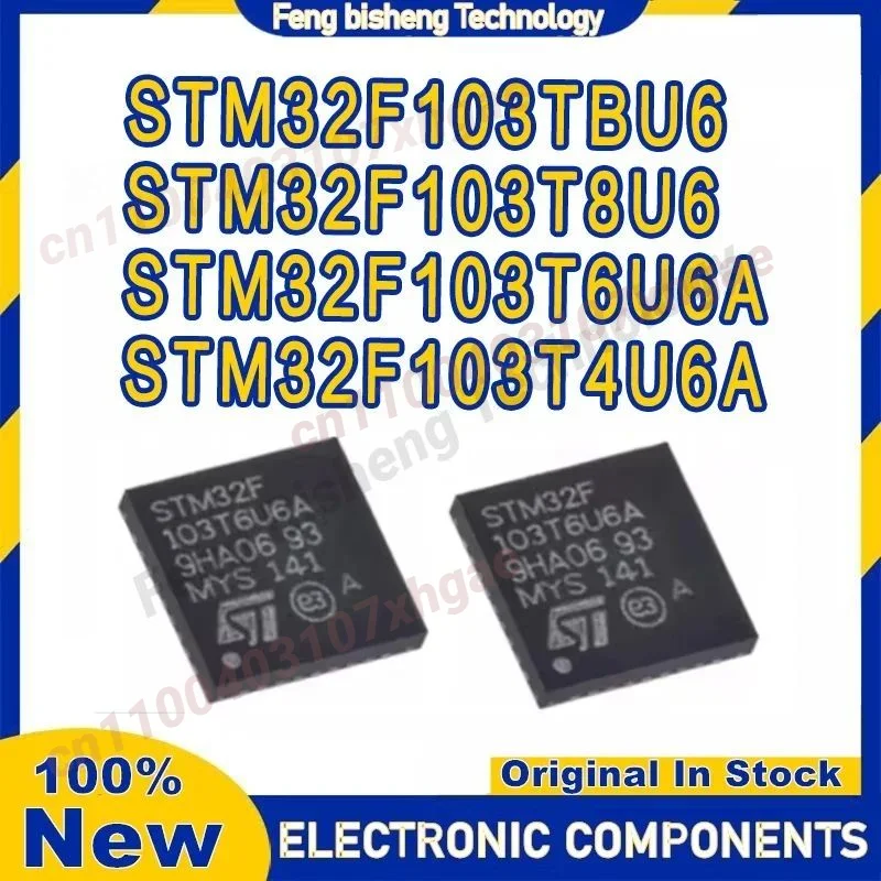 

STM32F103T4U6A STM32F103T6U6A STM32F103T8U6 STM32F103TBU6 QFN-36 IC Chip 100% New Original in stock