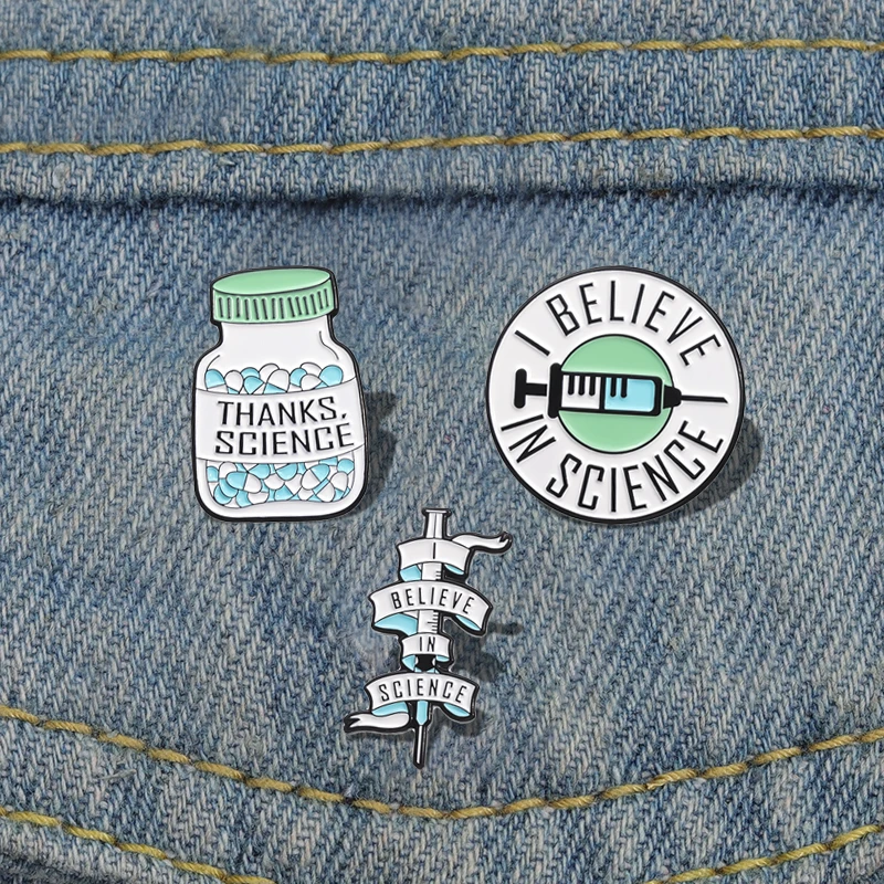 Syringe Pills Enamel Pins Custom I BELIEVE IN SCIENCE THANKS. SCIENCE Brooches Lapel Badges Jewelry Gift for Doctor Friends