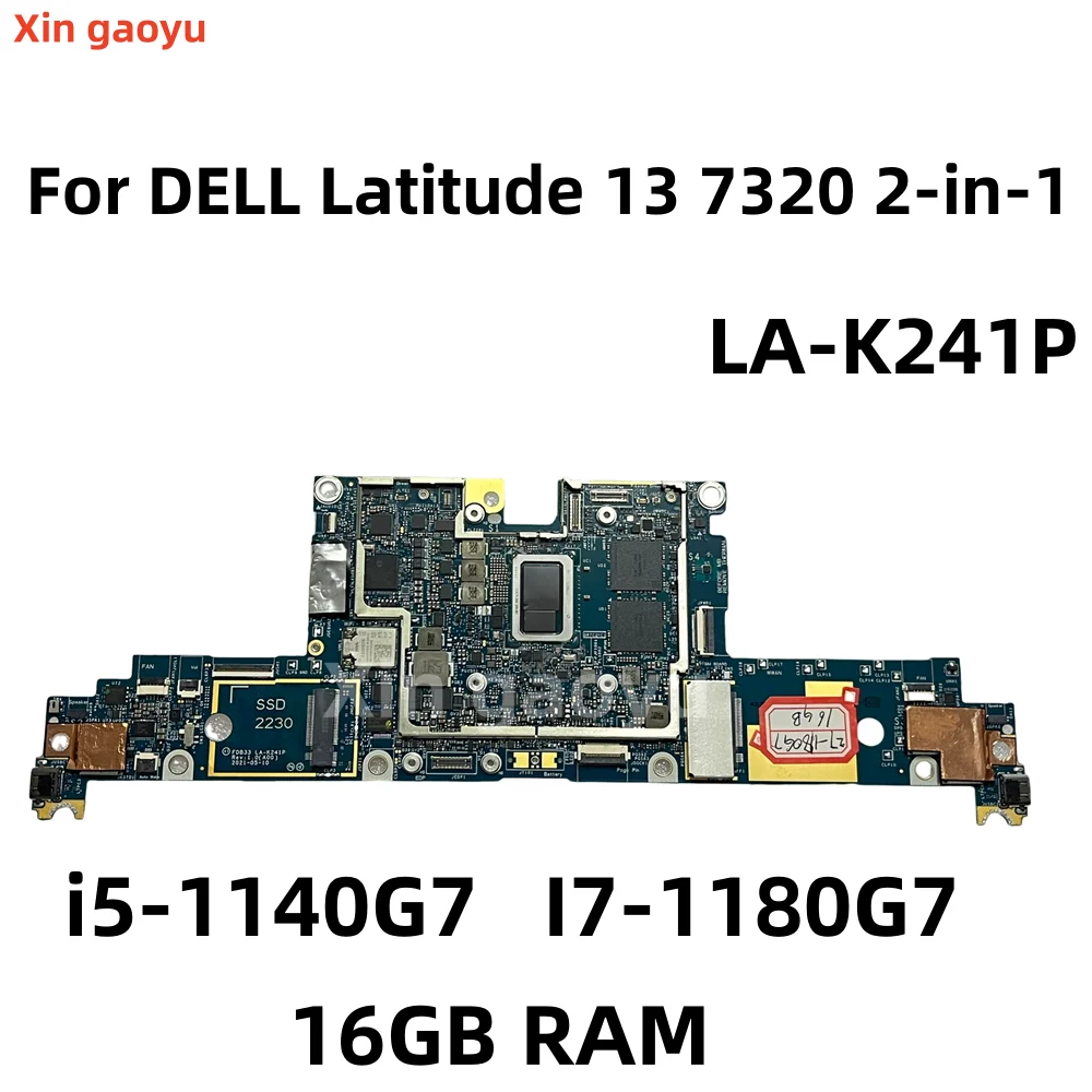 Original For DELL Latitude 13 7320 2-in-1 Laptop Motherboard LA-K241P 0HJWGD 0TNW0H i5-1140G7 I7-1180G7 16G 100% Test Perfect