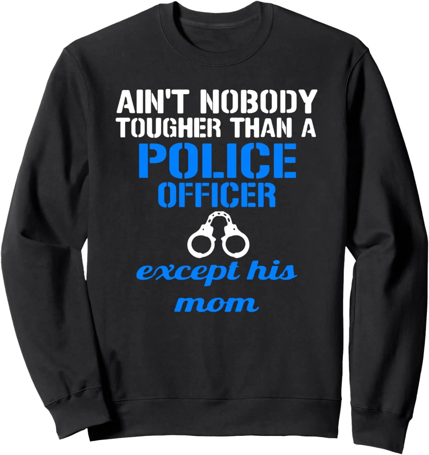 Police Officers Mom Gift Thin Blue Line Cop Law Enforcement Sweatshirt