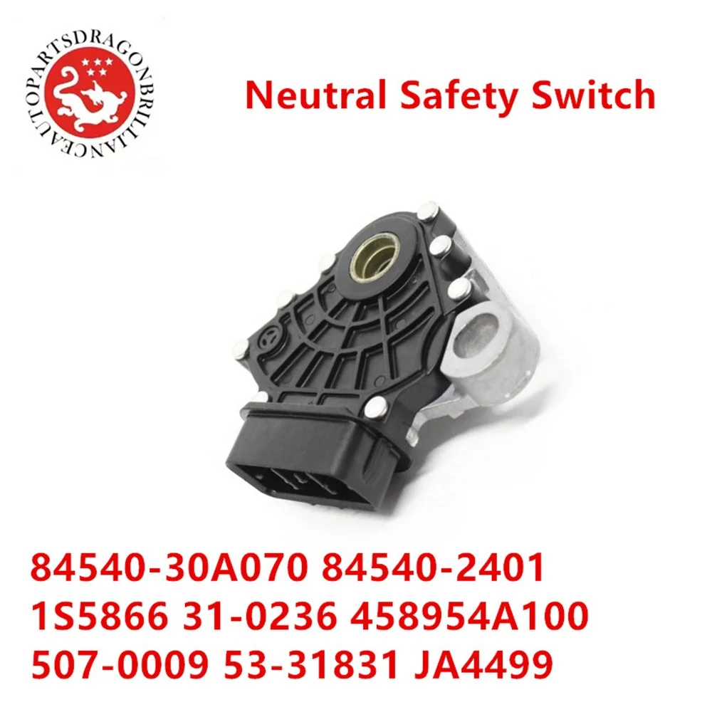 84540-30A070 84540-2401 1S5866 31-0236 458954A100 507-0009 53-31831 JA4499 NS6753 S51040 5070009 محرك مفتاح أمان محايد
