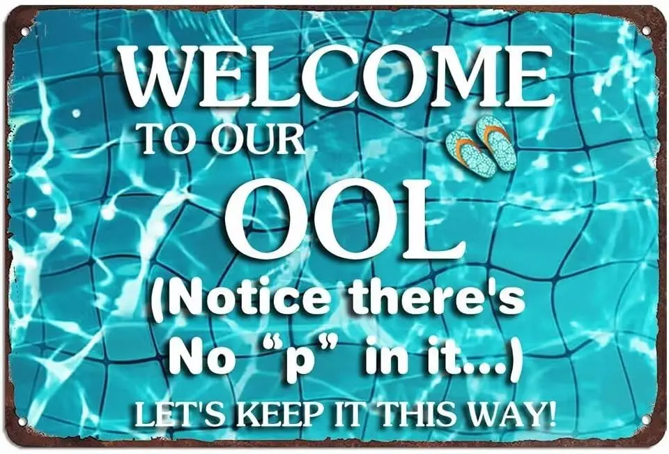 Welcome To Our OOL Notice There's No P in It Let's Keep It This Way Metal Tin Sign Funny Poolside Art Poster Signs for H