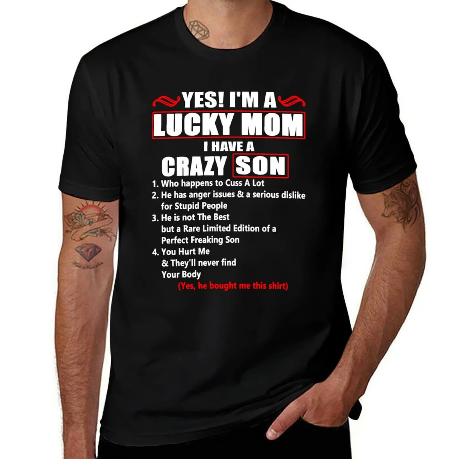 

I Am A Lucky Mom I Have a Crazy Son Who Happens to Cuss T-Shirt t shirts designer t shirts for man pack cotton T-Shirt