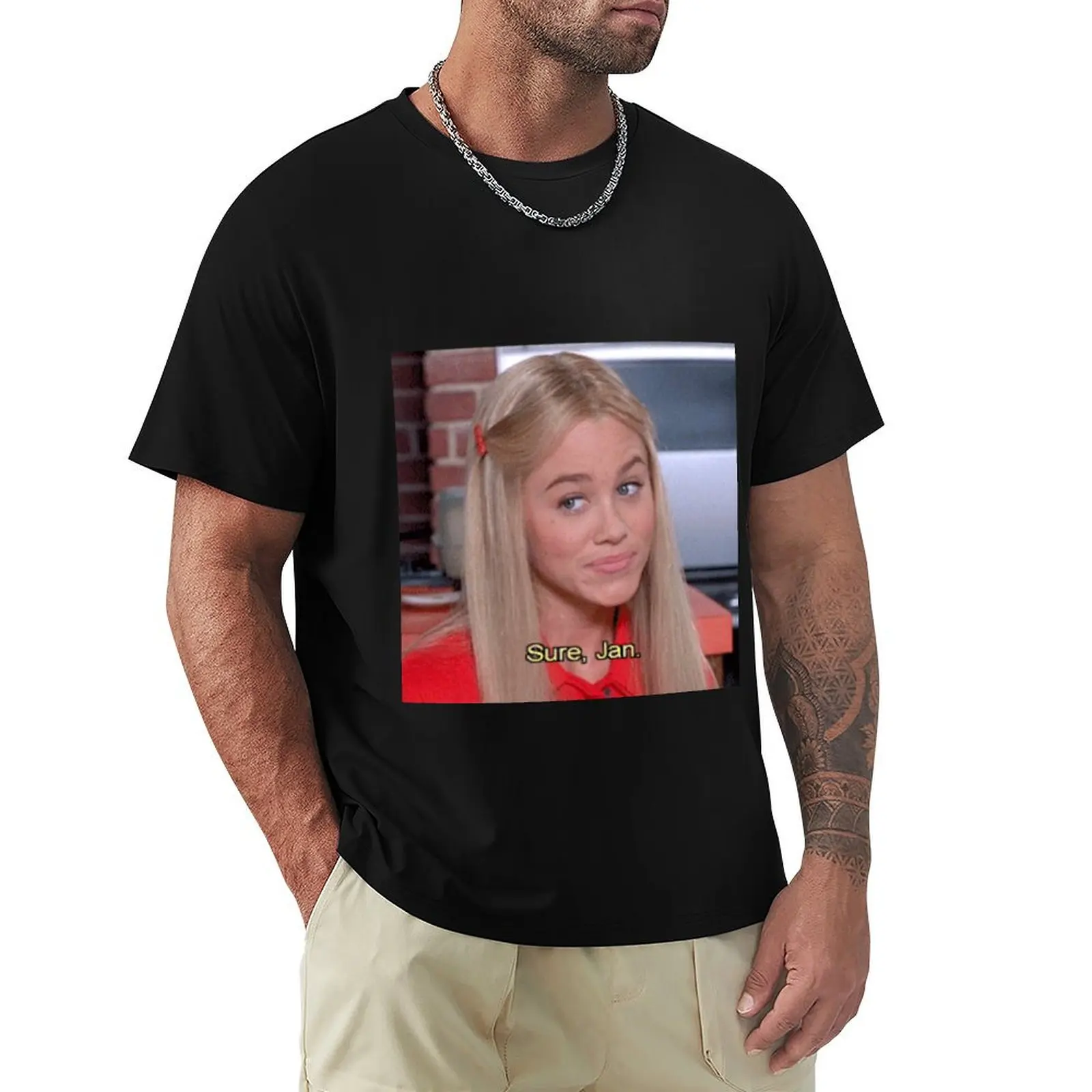 Sure, Jan'' - The Brady Brunch T-Shirt Casual Trendy Streetwear Tee Shirt