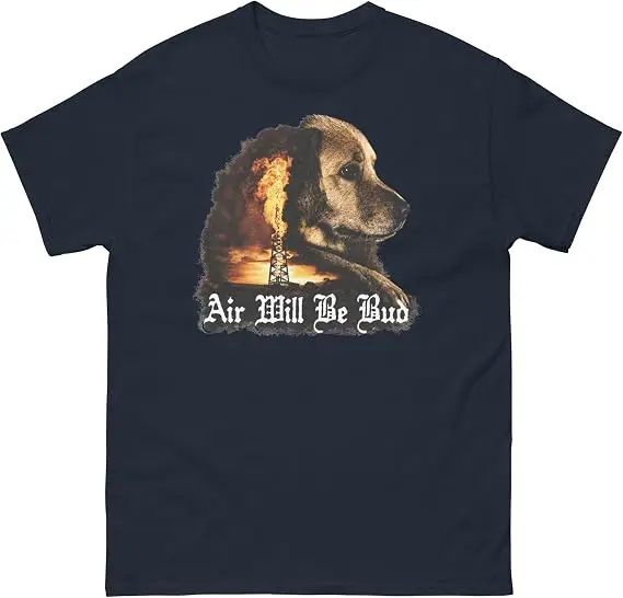 Air Will Be Bud T-Shirt | There Will Be Blood Movie Dog Parody T-Shirt | Y2k Cinematic Mashup Graphic Sarcastic Oil Derrick Apparel – Detail 4