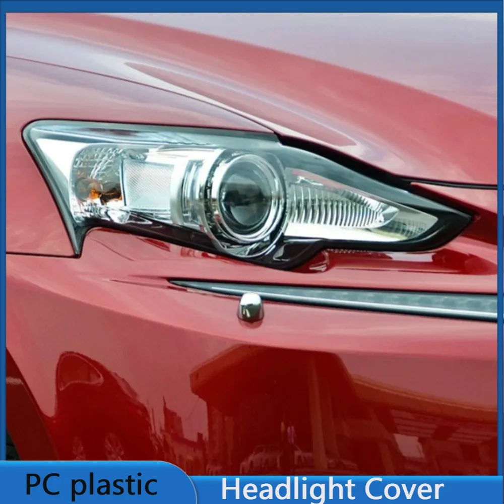 

For Lexus IS300 IS250 2013 2014 2015 Year Front Headlight Cover Transparent Lampshade Headlamp Lens Shell Body Kit Accessories