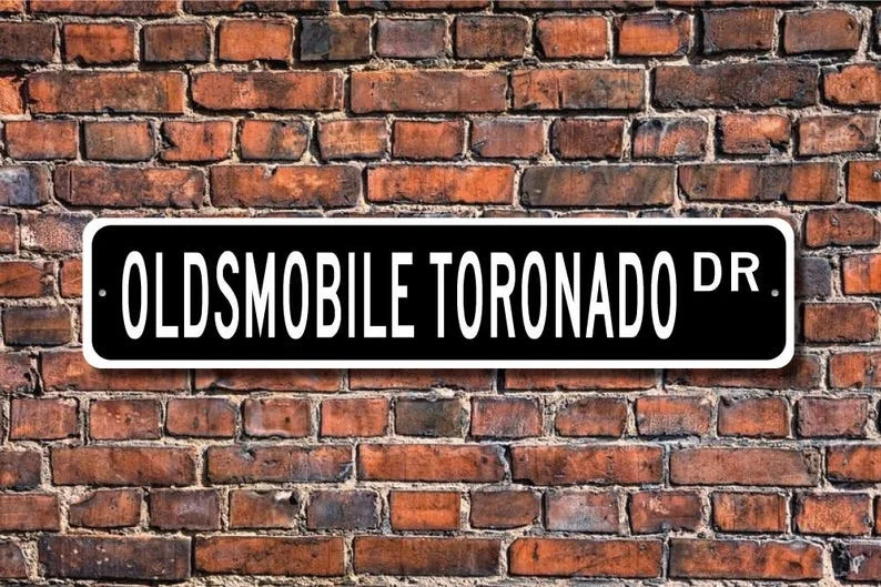 Toronado, Oldsmobile Toronado, Oldsmobile Toronado sign, vintage car, Oldsmobile Toronado owner gift, Custom Street Sign, Qualit