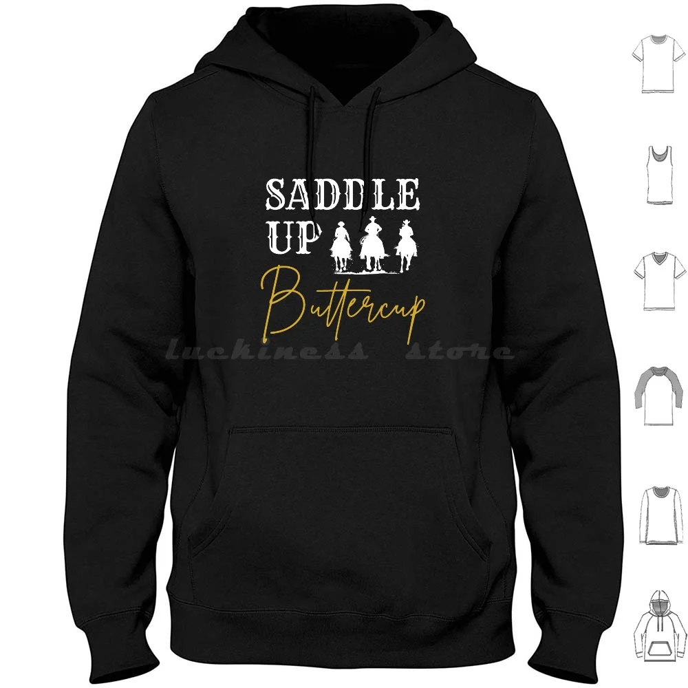Saddle Up Buttercup-Western Cowboy Cowgirl Rodeo Hoodie Cotton Long Sleeve Yellowstone Rip Wheeler Cowboy John Dutton Rip