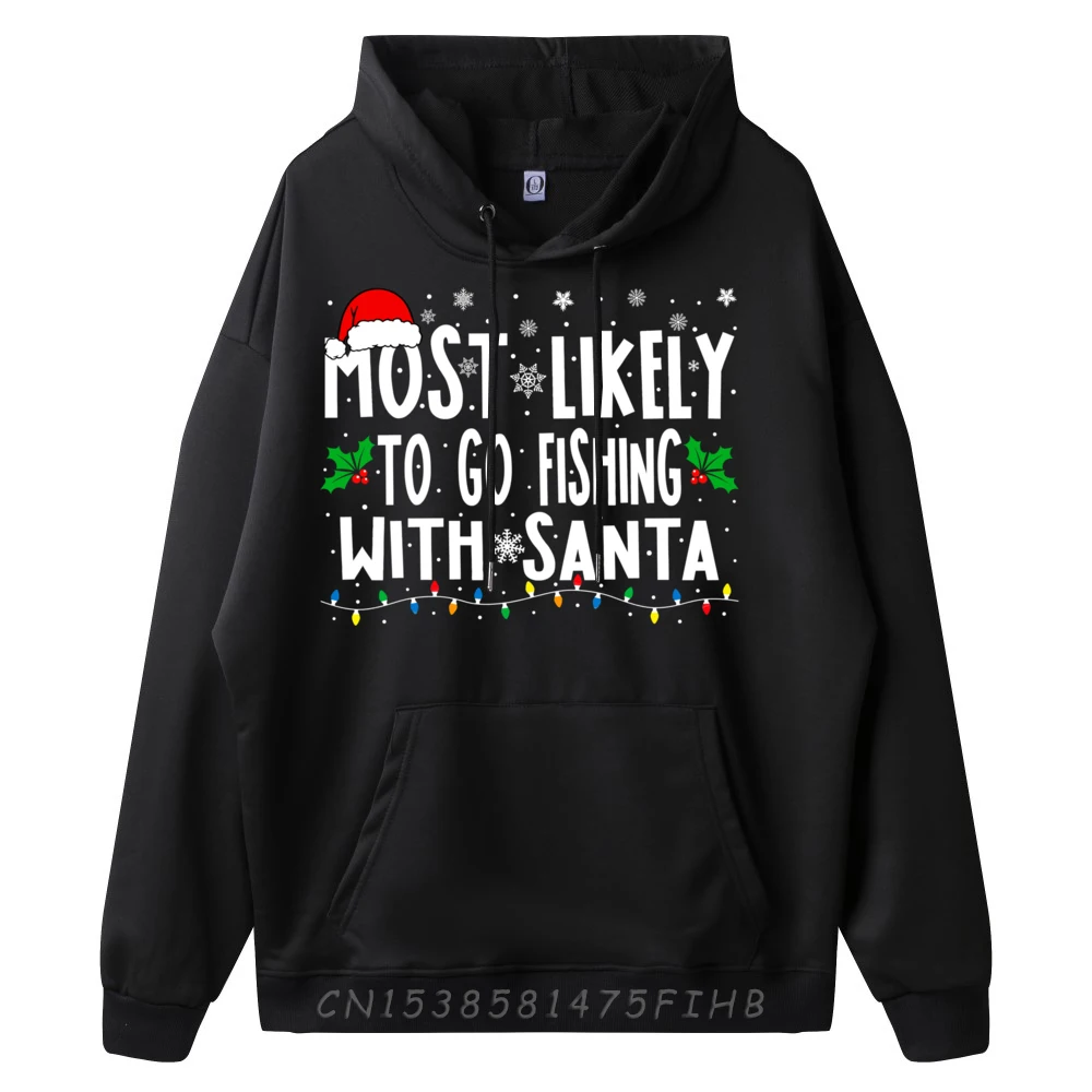 Most Likely To Go Fishing With Santa Fishing Funny Christmas Black Graphic Pullover Hoodies Luxury Designer Oversized